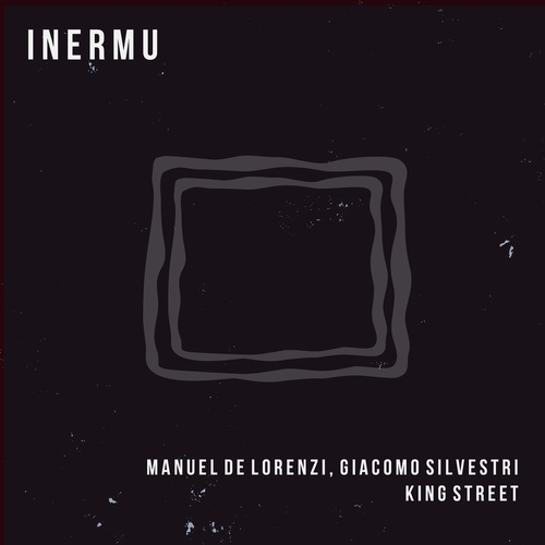 Manuel De Lorenzi, Giacomo Silvestri - King Street [INERMU033]